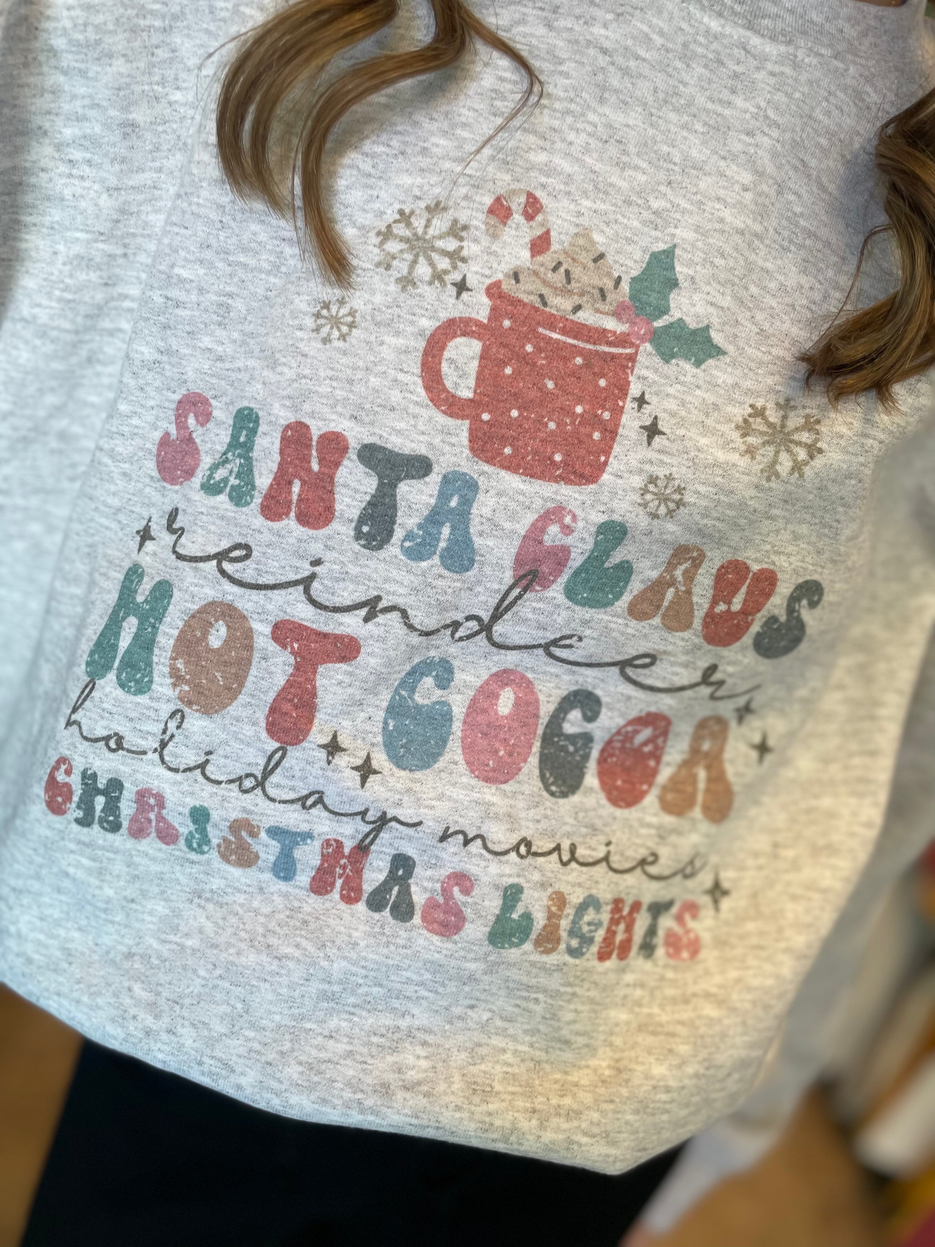 Santa Claus + Reindeer +Hot Cocoa + Holiday Movies + Christmas Lights Sweatshirt