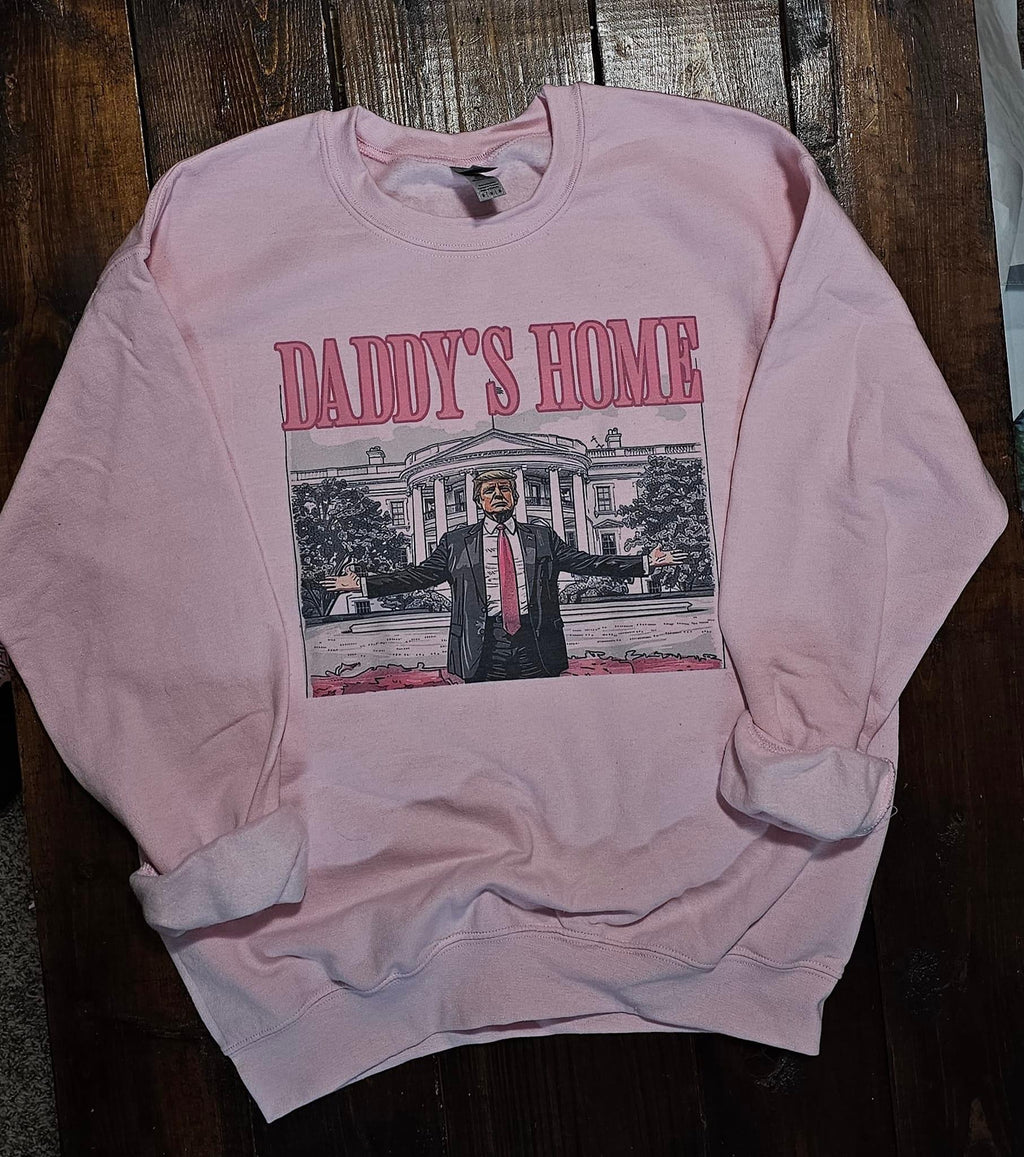 Daddy’s Home Sweatshirt