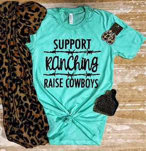 Support Ranchin- Raise Cowboys