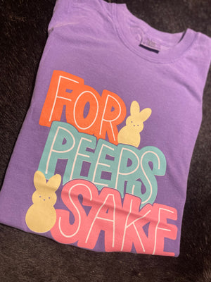 For Peeps Sake Tee