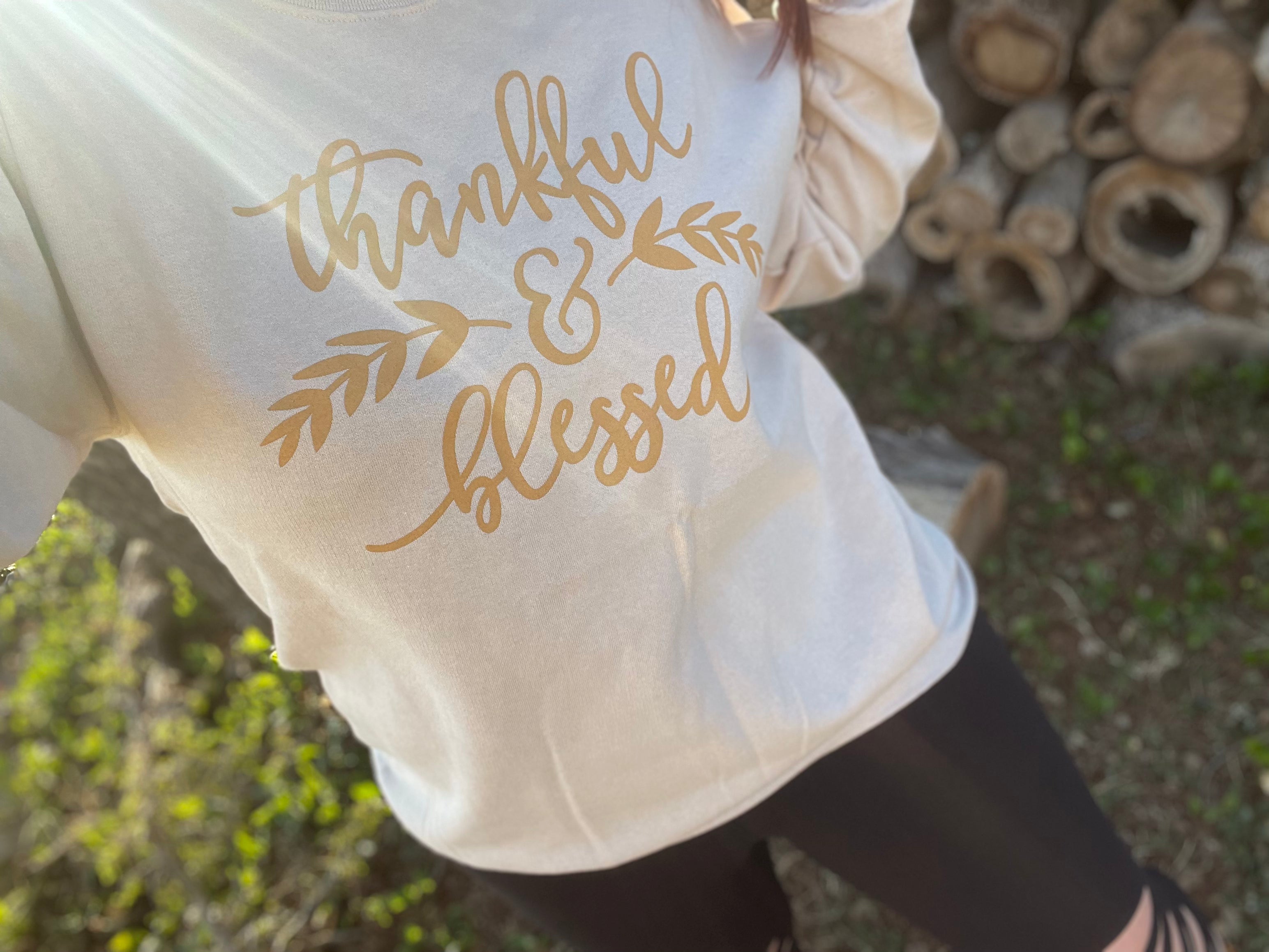 Thankful & Blessed Sweatshirt