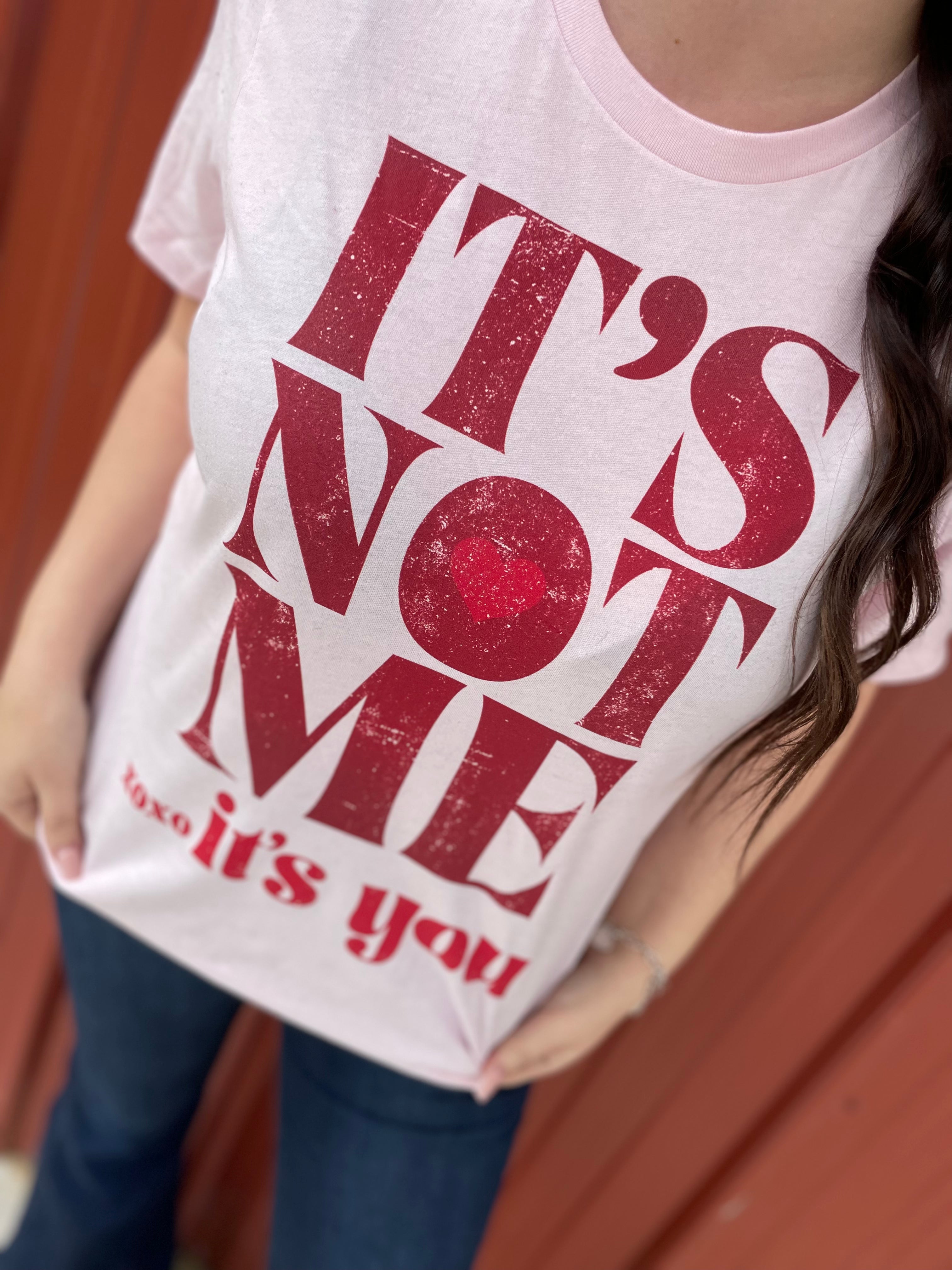 It’s Not Me… It’s You Tee