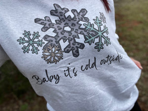 Baby It’s Cold Outside Sweatshirt