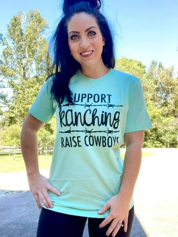 Support Ranchin- Raise Cowboys