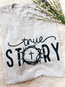 True Story Tee