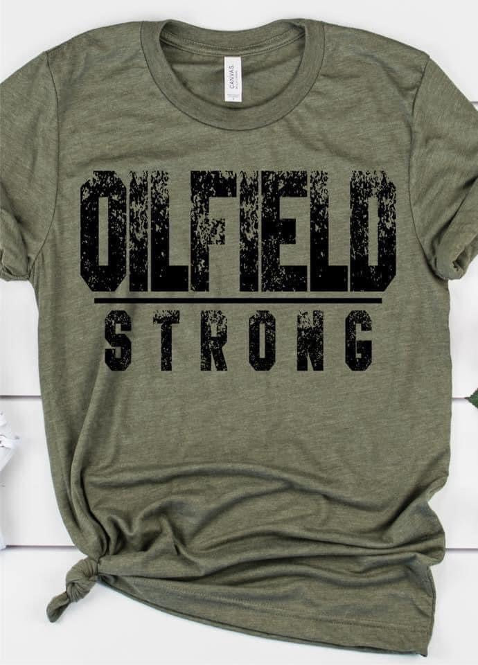 Oilfield Strong Tee